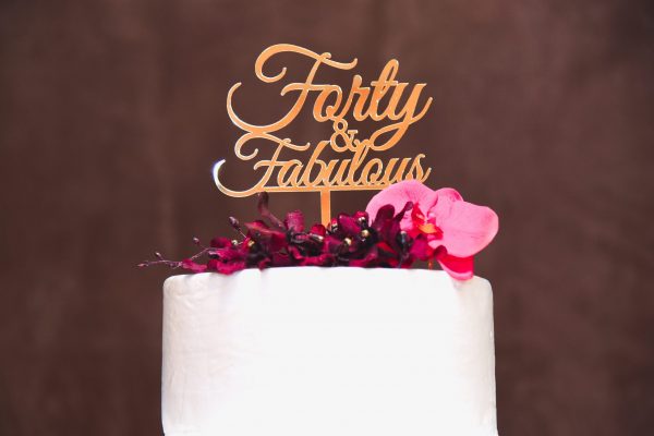 MILESTONE BIRTHDAY - Forty & Fabulous